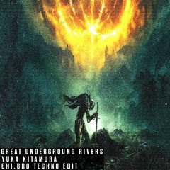 Great Underground Rivers - Yuka Kitamura (Chi.Bro Techno Edit) Elden Ring OST