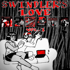 SWINDLERS LOVE: Vol. 1