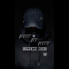 Prog VS Tech - Kaprikorn (Remix) - (2022)