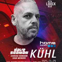 Kuhl Live From Lock Budapest Remember Home 2025.11.29.