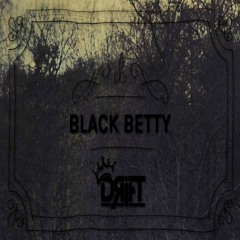 DRIFT - BLACK BETTY (FREE DOWNLOAD)