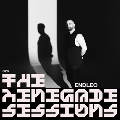 Endlec | The Renegade Sessions 026