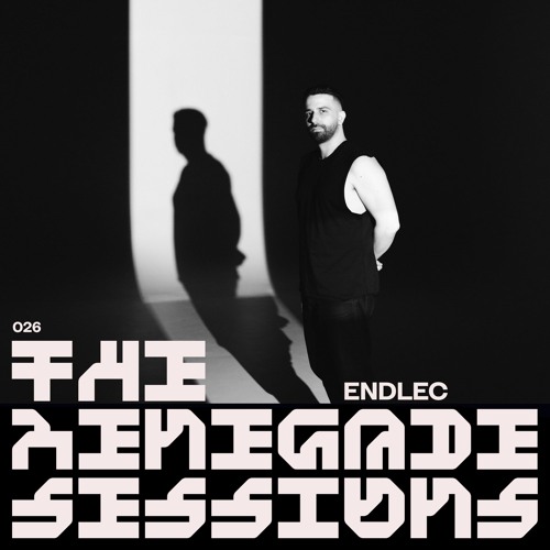 ENDLEC | THE RENEGADE SESSIONS 026