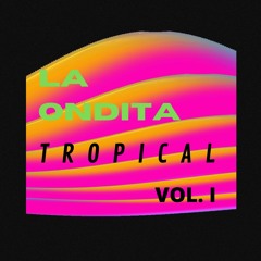 LA ONDITA TROPICAL - (Burlesque Sound System)