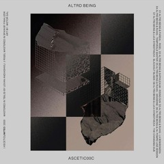 Altrd Being & Ruhig - Temporale [ASCETIC00C | Premiere]