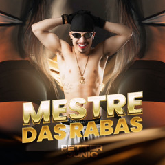 Petter Junio - Mestre Das Rabas 💣 (SETMIX TRIBAL FUNK)