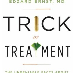 [VIEW] KINDLE 🗃️ Trick or Treatment: The Undeniable Facts about Alternative Medicine