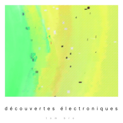 Découvertes électroniques 001 (April 2025)