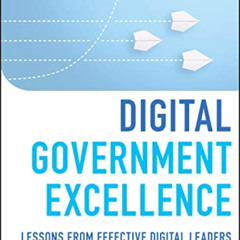 [Access] EPUB 📙 Digital Government Excellence: Lessons from Effective Digital Leader