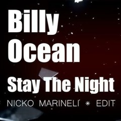 Billy Ocean  - Stay The Night (Nicko Marineli Edit)