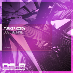 Turker Ozsoy - Just Be Fine (Extended Mix)