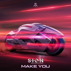 S.I.O.N - Make You