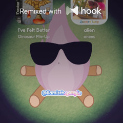 Dinosaur Pile-Up x anees - I've Felt Better x alien (@liamisthepurple Hook Mashup)