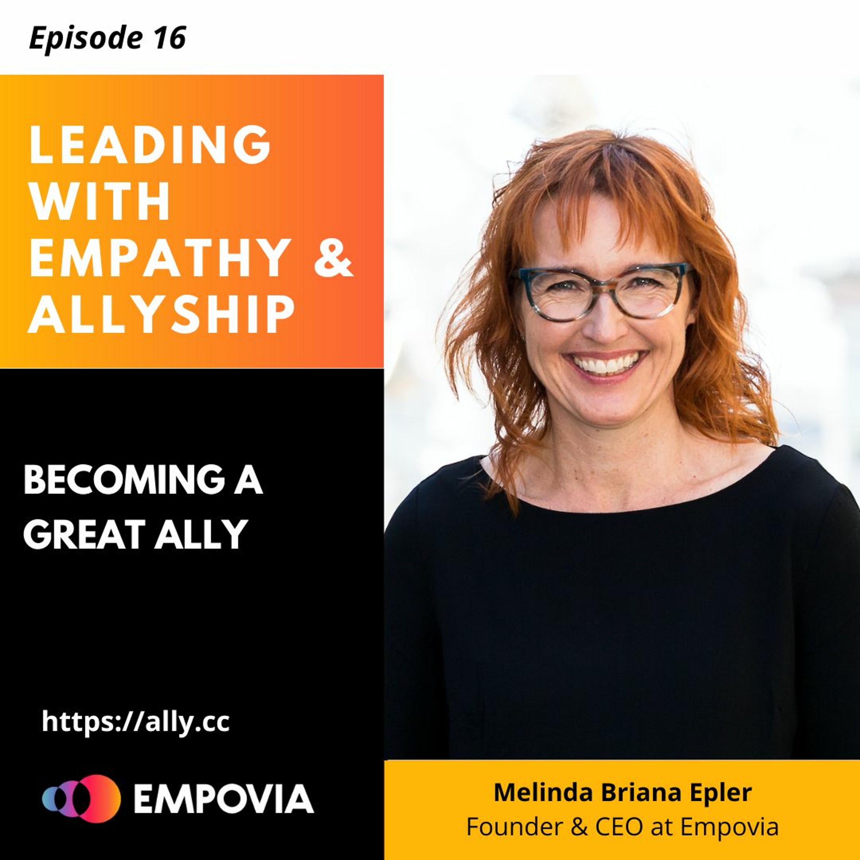 Leading with Empathy & Allyship Podcast