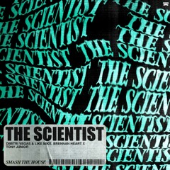 Dimitri Vegas & Like Mike, Brennan Heart, Tony Junior - The Scientist