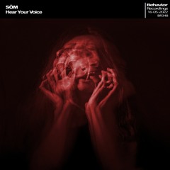 SÖM - Hear Your Voice EP (Out Now)