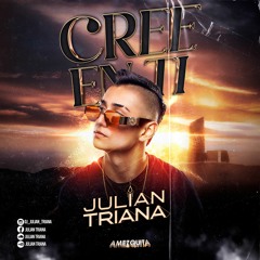 CREE EN TI - JULIAN TRIANA 2023