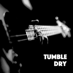 Tumble Dry