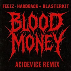 Blood Money (Acidevice Remix)