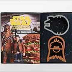 GET PDF 💚 The Star Wars Cookbook: Han Sandwiches and Other Galactic Snacks (Star War