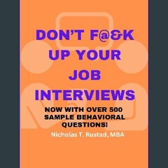 PDF [READ] ⚡ Don't F@&K Up Your Job Interviews: Prepare for that next career move with a strategy