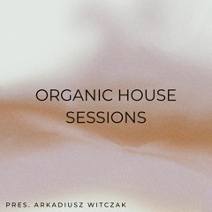 Organic House Session