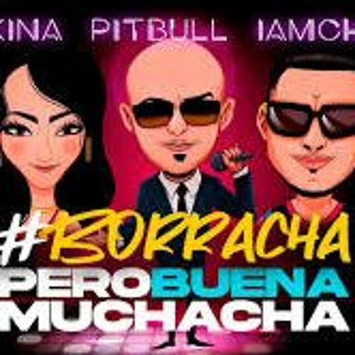 Pitbull & Vikina Y IAMCHINO - Borracha Pero Buena Muchacha ( Ruben Ruiz Dj 2020 )