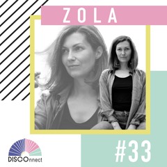 #33 Zola - DISCOnnect cast