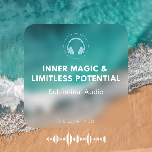 Inner Magic & Limitless Potential Subliminal
