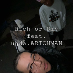 Rich or Die feat. uqda.&RICHMAN