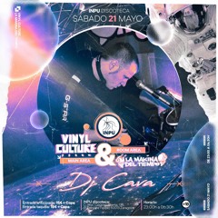 CAVA @ Discoteca INPU - Vinyl Culture & La Makina Del Tiempo (21/05/22)