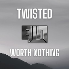 Twisted - Worth Nothing (BLN Tik Flip) Hardstyle