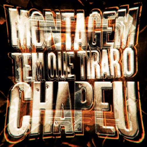Montagem Tem Que Tirar O Chapeu