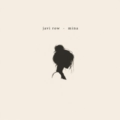 Javi Row - Mina (Original Mix) FREE DOWNLOAD