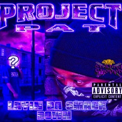Project Pat - 90 Days (Str8Drop ChoppD)