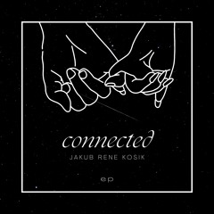 Jakub Rene Kosik - The Moment of Bliss (Original Mix) [Connected EP]