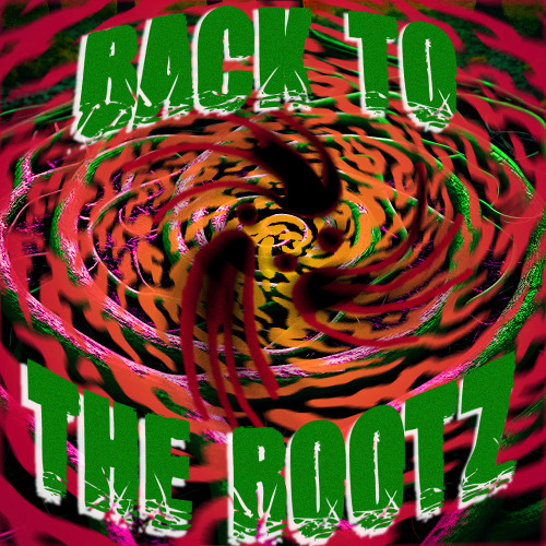 BACK TO THE ROOTZ