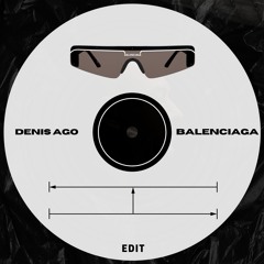 Denis Ago - Balenciaga (Radio Edit)