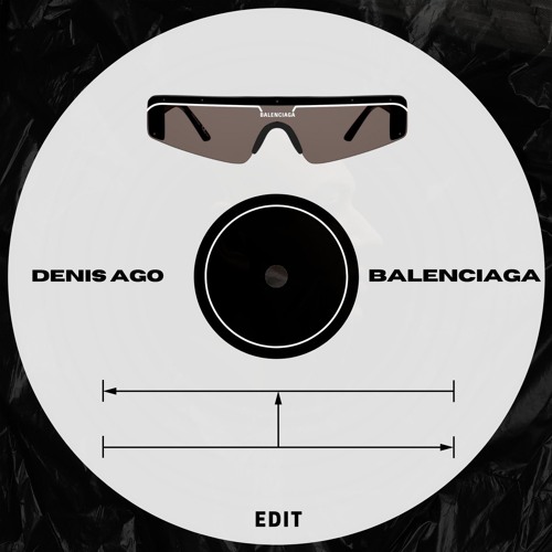 Stream Denis Ago - Balenciaga (Radio Edit) by Denis Ago | Listen online for  free on SoundCloud
