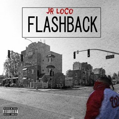 Flashback - Jr Loco Mixed by Joey Mystro Art by The Fool