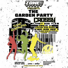 Zone 1 Garden Party w/ Crossy DJ Competition Entry - TEMPZ b2b EDV