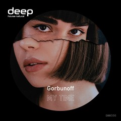 Gorbunoff - My Time (Original Mix) DHN330