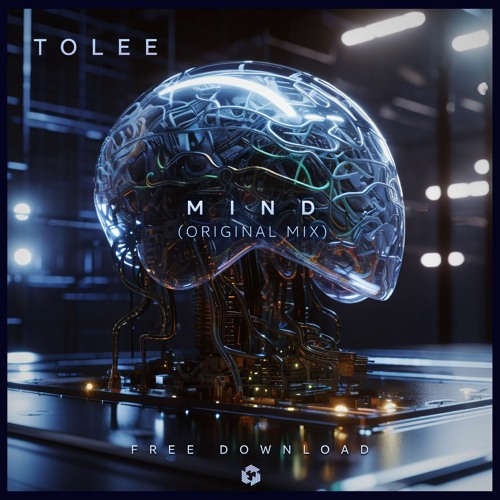 FREE DOWNLOAD: TOLEE - Mind (Original Mix)