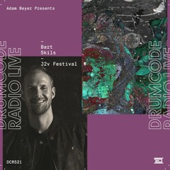 DCR521 – Drumcode Radio Live – Bart Skils studio mix live from J2v Festival