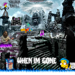 WHEN IM GONE w/ PINKMANE [PROD. ME] @TOMBFELL @PINKMANE