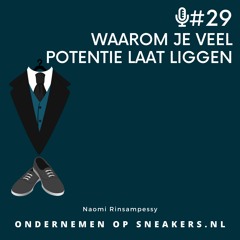 #29 Waarom je veel potentie laat liggen