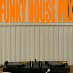 FUNKY HOUSE MIX