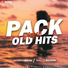 PACK FRESH OLD HITS by (Guille Silvers & Sergio Bulau)