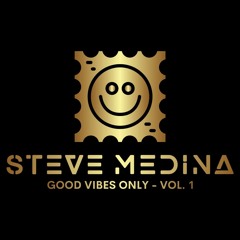 Good Vibes Only - Vol. 1