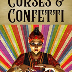 free EBOOK 💚 Curses and Confetti (The Bustlepunk Chronicles Book 3) by  Jenny Schwar